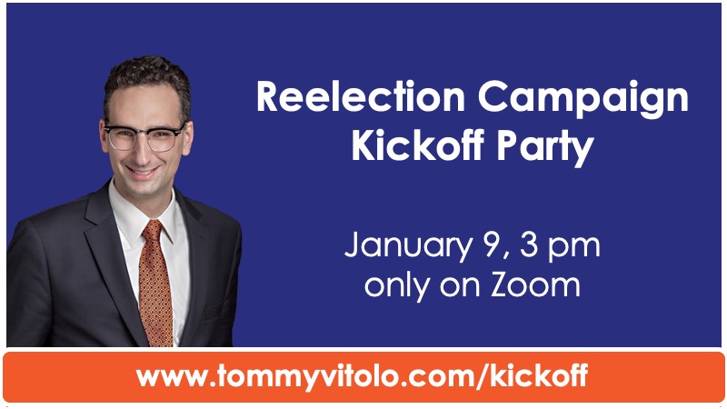 Tommy Vitolo Reelection Campaign Kickoff Party January 9 3pm on Zoom